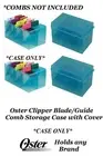 4-OSTER CASE For Clipper BLADE&ATTA​CHMENT GUIDE COMB STORAGE*AlsoFor Wahl,Andis