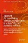 Advanced Decision-Making Methods and Applications in System Safety and Reliabili