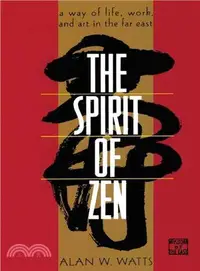 在飛比找三民網路書店優惠-The Spirit of Zen ─ A Way of L