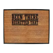Been There Regretted That - Funny Novelty Doormat Man Cave Floor mat