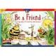 Be a Friend: Learning About Friendship and Fairness