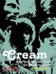 Cream: How Eric Clapton Took the World by Storm