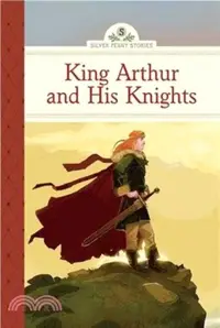 在飛比找三民網路書店優惠-King Arthur and His Knights