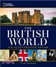 National Geographic The British World ─ An Illustrated Atlas