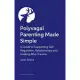 Polyvagal Parenting Made Simple: A Guide to Supporting Self-Regulation, Relationships and Healing After Trauma