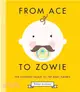 From Ace to Zowie ─ The Ultimate Guide to Hip Baby Names