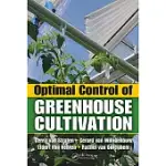 OPTIMAL CONTROL OF GREENHOUSE CULTIVATION