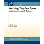 WORKING TOGETHER APART: COLLABORATION OVER THE INTERNET