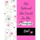 She Believed She Could So She Freaking Did: Beautiful Inspirational Pink Notebook/Journal for Women - Motivational Quotes Lined Paper Journal