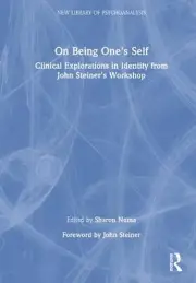 On Being One's Self: Clinical Explorations in Identity from John Steiner's Works