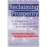 RECLAIMING PROSPERITY: BLUEPRINT FOR PROGRESSIVE ECONOMIC POLICY: BLUEPRINT FOR PROGRESSIVE ECONOMIC POLICY