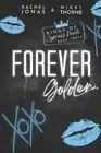 Nikki Thorne Rachel Jonas Forever Golden (Paperback) Kings of Cypress Pointe