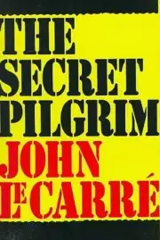 The Secret Pilgrim by John Le Carre - New 1st Ed