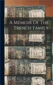 A Memoir Of The Trench Family (Hardback or Cased Book)