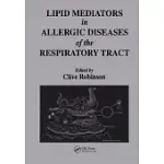 LIPID MEDIATORS IN ALLERGIC DISEASES OF THE RESPIRATORY TRACT