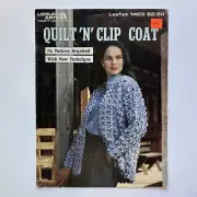 Leisure Arts Quilt ‘N’ Clip Coat No Pattern Required New Technique Leaflet 1403