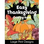 EASY THANKSGIVING COLORING BOOK: LARGE PRINT DESIGNS