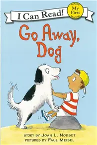 An I Can Read My First I Can Read Book : Go Away, Dog