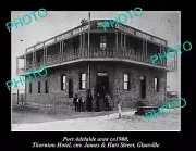 OLD LARGE HISTORIC PHOTO OF PORT ADELAIDE SA, THORNTON HOTEL GLANVILLE c1890