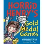 HORRID HENRY’S GOLD MEDAL GAMES: COLOURING, PUZZLES AND ACTIVITIES