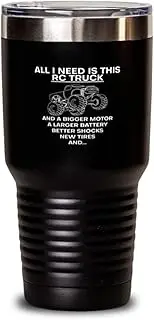 30 oz Tumbler Stainless Steel Insulated Funny All I Need Is This RC Truck Toys Remote Control