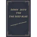 DOWN INTO THE DEEP BLUE: DOWN INTO THE DEEP BLUE: 6