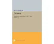 Wilson Volume IV by Woodrow Wilson