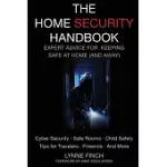THE HOME SECURITY HANDBOOK: EXPERT ADVICE FOR KEEPING SAFE AT HOME (AND AWAY