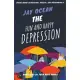 The Fun and Happy Depression