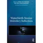 WATERBIRTH STORIES: MIDWIFERY REFLECTIONS