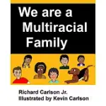 WE ARE A MULTIRACIAL FAMILY