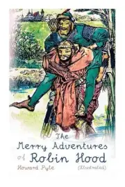 The Merry Adventures of Robin Hood (Illustrated): Children's Classics by Howard