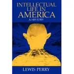INTELLECTUAL LIFE IN AMERICA: A HISTORY