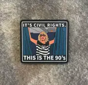 Bridesmaids: Its Civil Rights. This is the 90s PVC Morale Patch