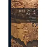 THE STORY OF BOSTON: A STUDY OF INDEPENDENCY