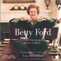 在飛比找三民網路書店優惠-Betty Ford ― First Lady, Women