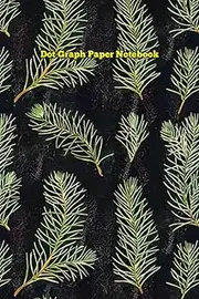 Dot Graph Paper Notebook: All Volumes Exclusive Watercolor Bills Pine Classroom Branches Daily Pattern Sketch On Black Recipe Background House Manage ... Book Notebooks How To Compose Back School