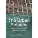 The Urban Refugee: Space, Displacement, and the New Urban Condition