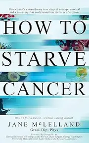 How to Starve Cancer: The Discovery of a Metabolic Cocktail that could Transform the Lives of Millions