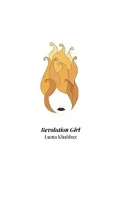 REVOLUTION GIRL By Luma Khabbaz & Mia Torres **BRAND NEW**