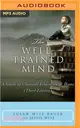 The Well-Trained Mind ─ A Guide to Classical Education at Home