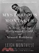 The Mysterious Montague ─ A True Tale of Hollywood, Golf, and Armed Robbery