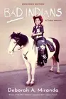 Bad Indians (10th Anniversary Edition): A Tribal Memoir by Deborah Miranda (Engl