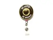 No Coffee No Workee 24" Retractable ID Badge Holder Reel