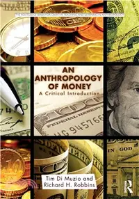 在飛比找三民網路書店優惠-An Anthropology of Money ─ A C