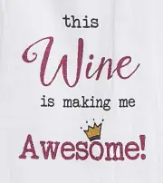 Girlfriends Wine Making Me Awesome Embroidered Krinkle Flour Sack Kitchen Towel
