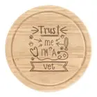 Trust Me I'm A Vet Round Chopping Cheese Board Funny Pet Animal Best Favourite