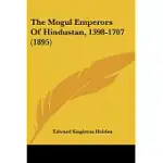 THE MOGUL EMPERORS OF HINDUSTAN, 1398-1707