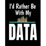 ID RATHER BE WITH MY DATA: DAILY PLANNER 2020 - GIFT FOR COMPUTER DATA SCIENCE RELATED PEOPLE.
