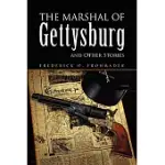 THE MARSHAL OF GETTYSBURG AND OTHER STORIES: AND OTHER STORIES